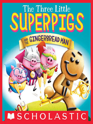 cover image of The Three Little Superpigs and the Gingerbread Man